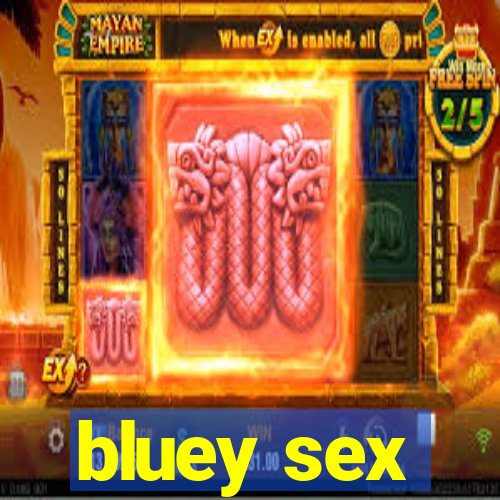 bluey sex